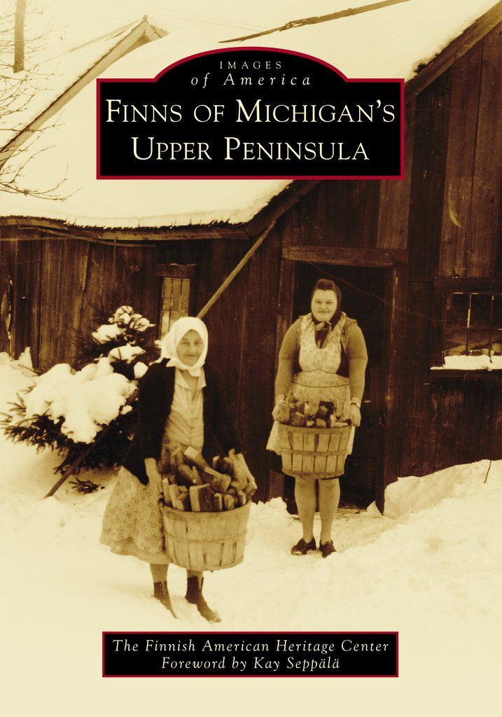 Finns Of Michigan s Upper Peninsula Book Released By FAHC Finlandia 