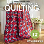 Better Homes Gardens American Patchwork Quilting 2025 Calendar