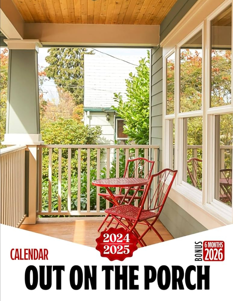 Out On The Porch Calendar 2025 Ami Jackelyn