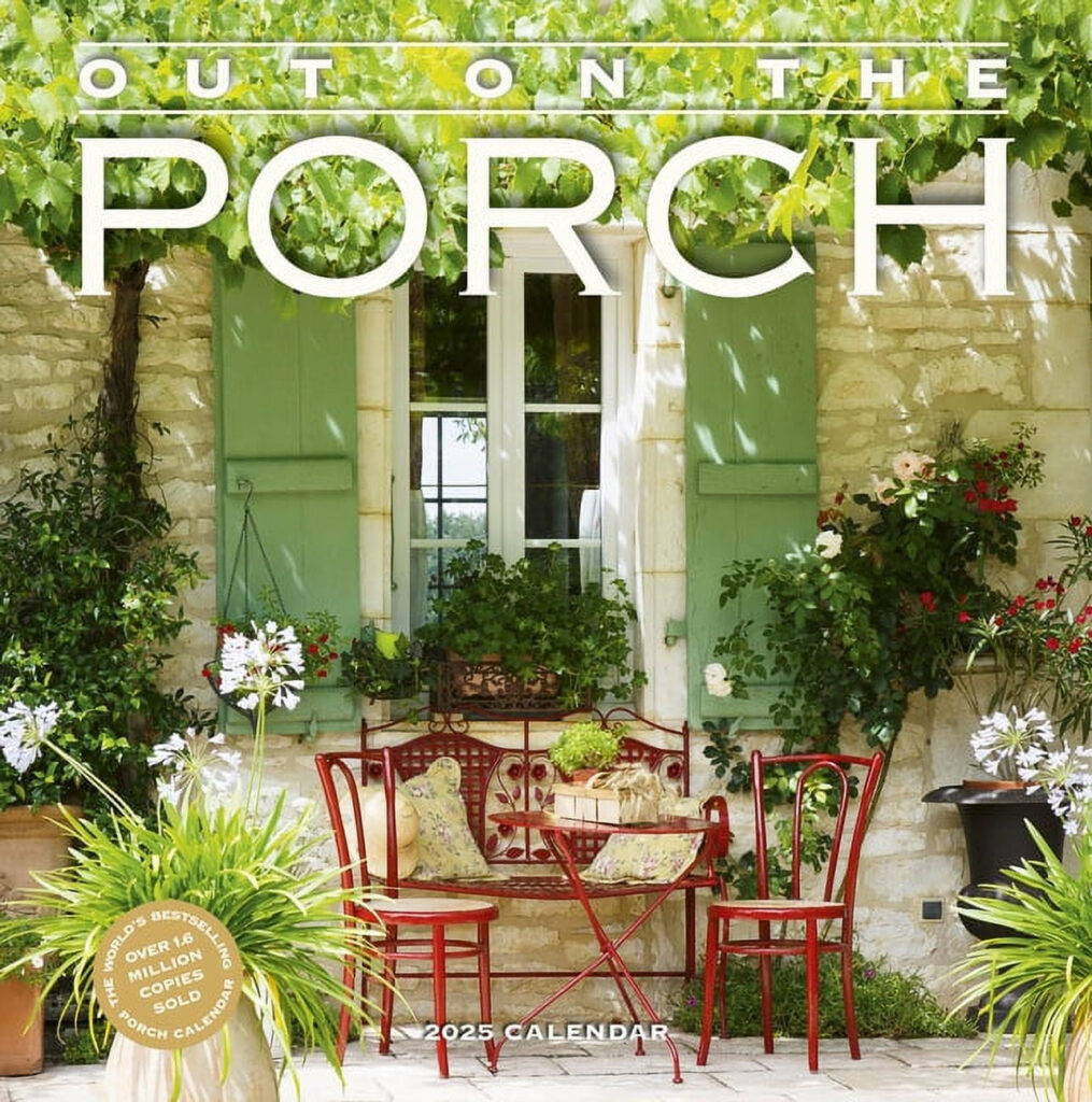 Out On The Porch Wall Calendar 2025 Porch Living For Every Day Of The 