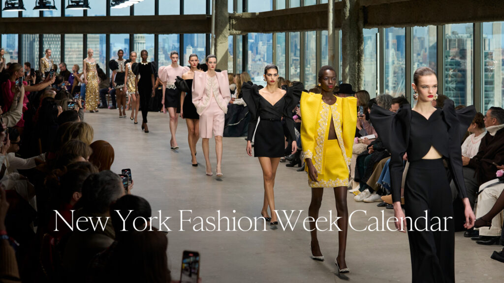 Paris Milan London New York Fashion Week Calendars Fashion Show 