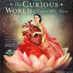 The Curious World Of Catrin Welz Stein 2023 Wall Calendar A Surreal