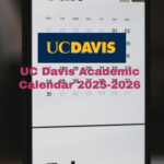 UC Davis Academic Calendar 2025 2026 University College