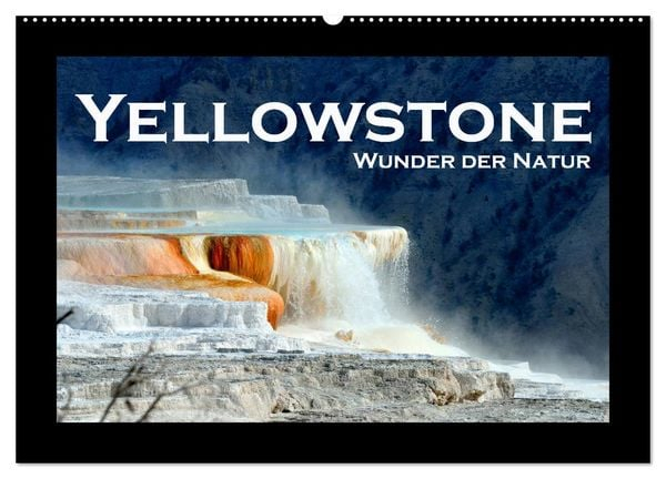  Yellowstone Wunder Der Natur Wandkalender 2025 DIN A2 Quer 